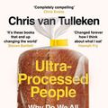 Cover Art for 9781529160239, Ultra-Processed People by Chris van Tulleken