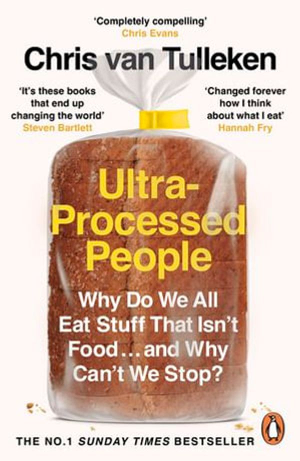 Cover Art for 9781529160239, Ultra-Processed People by Chris van Tulleken