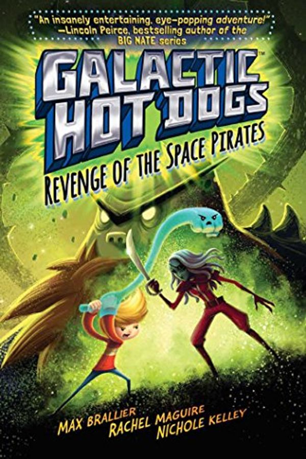 Cover Art for B06ZY5S429, Galactic Hot Dogs 3: Revenge of the Space Pirates by Max Brallier