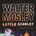 Cover Art for 9781780225876, Little Scarlet: Easy Rawlins 9 by Walter Mosley