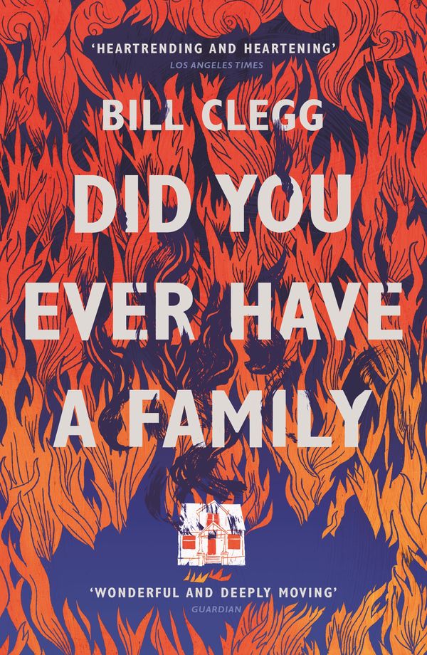 Cover Art for 9781473522039, Did You Ever Have a Family by Bill Clegg