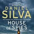 Cover Art for 9780008104764, House of Spies by Daniel Silva