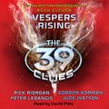 Cover Art for B004QMZ3F0, Vespers Rising: The 39 Clues, Book 11 by Rick Riordan, Peter Lerangis, Gordon Korman, Jude Watson