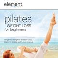 Cover Art for 9336178011649, Element: Pilates Weight Loss for Beginners by 