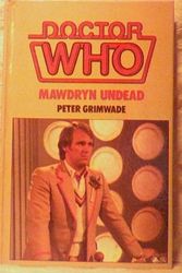 Cover Art for 9780491030915, Doctor Who-Mawdryn Undead by Peter Grimwade
