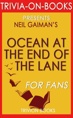 Cover Art for 9781519962843, Ocean at the End of the Lane by Neil Gaiman (Trivia-on-Books) by Trivion Books