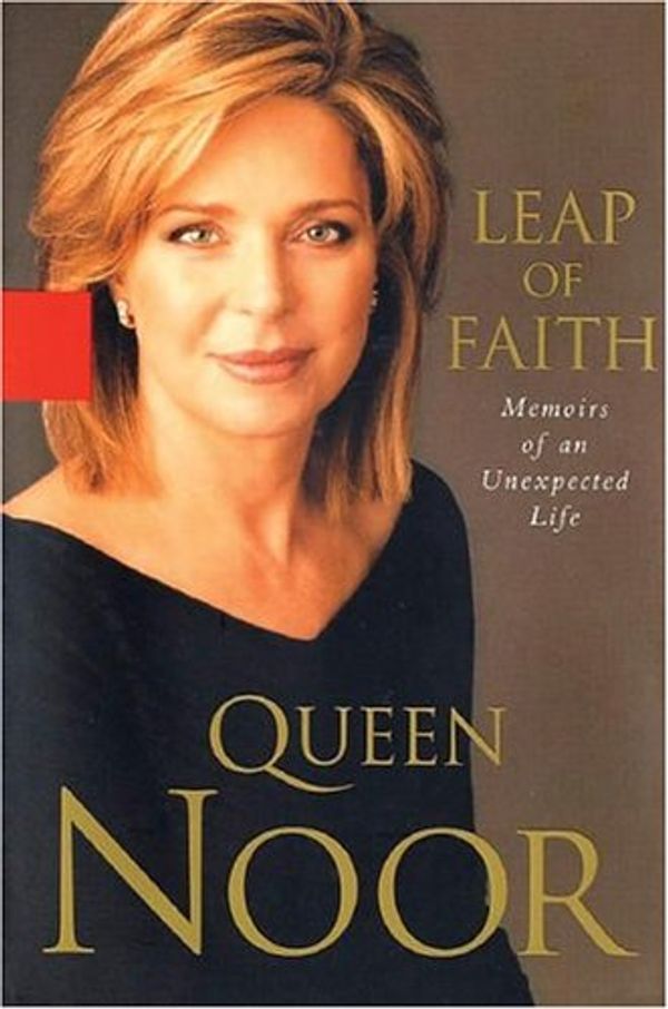 Cover Art for 9781401359485, Leap of Faith by Queen Noor