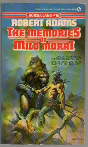 Cover Art for 9780451145482, The Memories of Milo Morai (Horseclans 15) (Signet AE4548) by Robert Adams