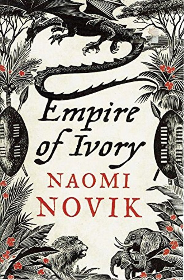 Cover Art for 9780007258734, Empire of Ivory by Naomi Novik