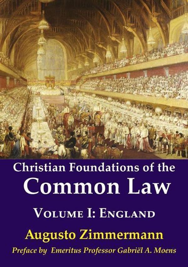 Cover Art for 9781925501889, Christian Foundations of the Common LawVolume 1: England by Augusto Zimmermann