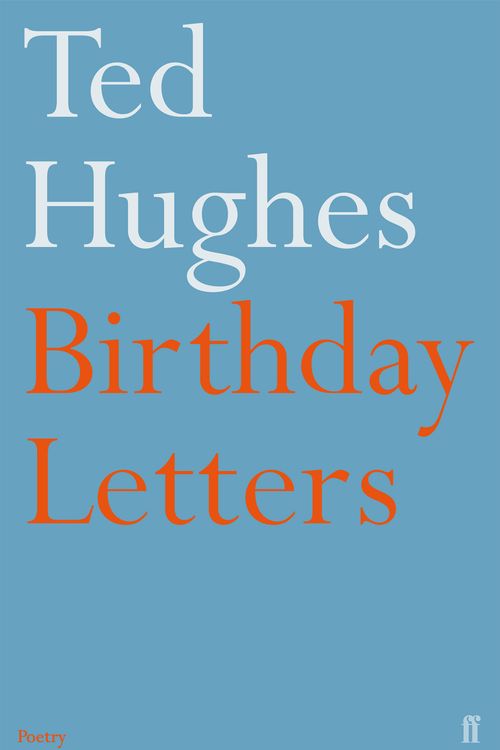 Cover Art for 9780571194735, Birthday Letters by Ted Hughes