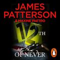 Cover Art for B00BFWH8SY, 12th of Never by James Patterson, Maxine Paetro