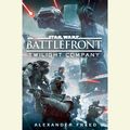 Cover Art for 9780399565243, Battlefront: Twilight Company (Star Wars) by Alexander Freed