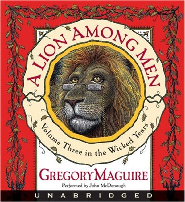 Cover Art for 9780061713460, A Lion Among Men by Gregory Maguire