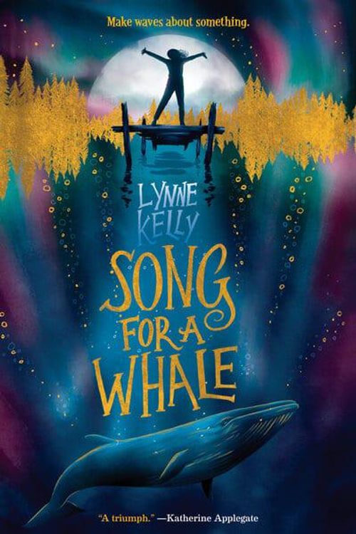 Cover Art for 9781524770242, Song for a Whale by Lynne Kelly