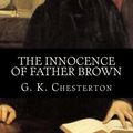 Cover Art for 9781981161645, The Innocence of Father Brown by G. K. Chesterton