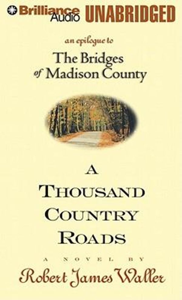 Cover Art for 9781455807659, A Thousand Country Roads by Robert James Waller