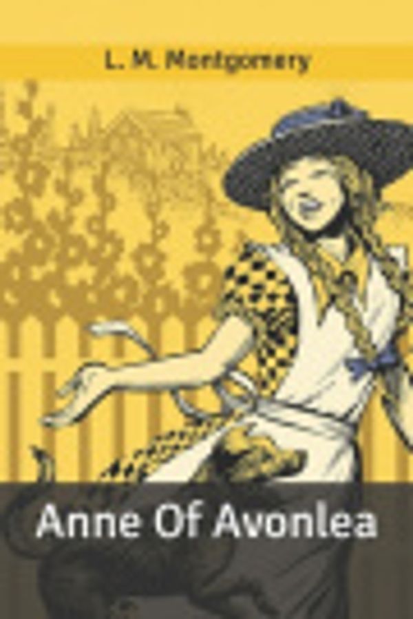 Cover Art for 9798640154108, Anne Of Avonlea by L.m. Montgomery