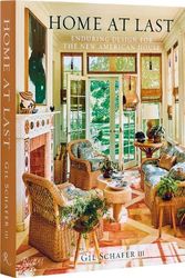Cover Art for 9780847899784, Home at Last: Enduring Design for the New American House by Schafer III, Gil