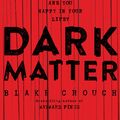 Cover Art for 9781925480535, Dark Matter by Blake Crouch