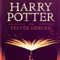 Cover Art for 9781781103883, Harry Potter e s a Fe lve r Herceg by J.K. Rowling