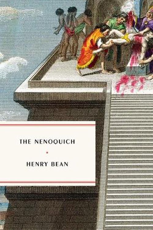 Cover Art for 9781946022622, The Nenoquich by Henry Bean