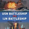 Cover Art for B075SBST27, USN Battleship vs IJN Battleship: The Pacific 1942–44 (Duel Book 83) by Mark Stille