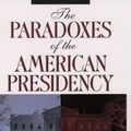 Cover Art for 9780195116939, The Paradoxes of the American Presidency by Thomas E. Cronin
