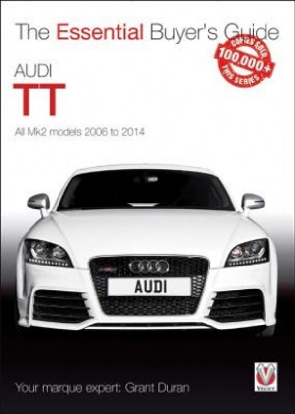 Cover Art for 9781787111950, Audi TT Mk2 2006 to 2014: Essential Buyer's Guide by Grant Durnan