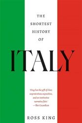 Cover Art for 9781760643676, The Shortest History of Italy by Ross King