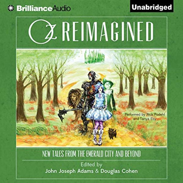 Cover Art for B00BLF7ZXI, Oz Reimagined: New Tales from the Emerald City and Beyond by Douglas Cohen (editor), John Joseph Adams (editor), Orson Scott Card, Jane Yolen, Seanan McGuire, Jonathan Maberry, Simon R. Green, Tad Williams