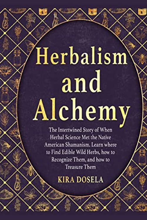 Cover Art for 9781803579511, Herbalism and Alchemy by Kira Dosela