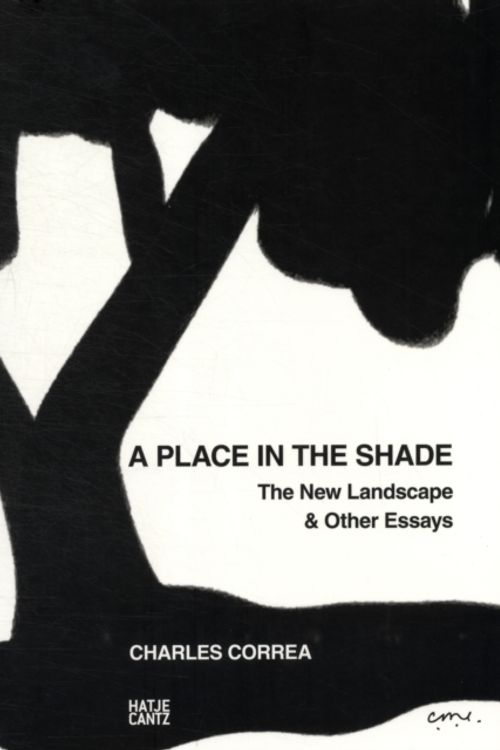 Cover Art for 9783775734011, Charles Correa: a Place in the Shade by Charles Correa