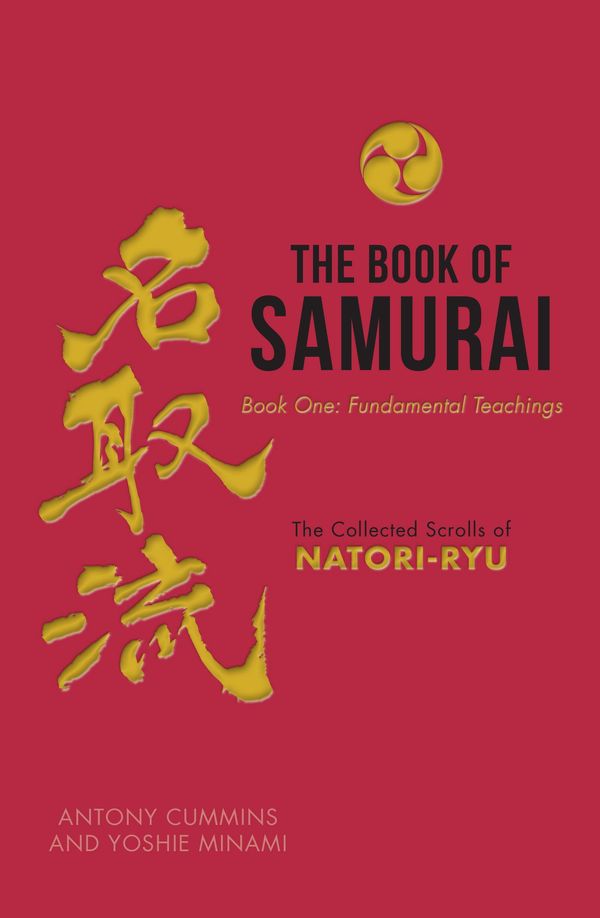 Cover Art for 9781780288857, The Book of Samurai: The Collected Scrolls of Natori-Ryu by Anthony Cummins