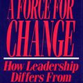 Cover Art for 9780029184653, Force for Change: How Leadership Differs from Management by John P. Kotter