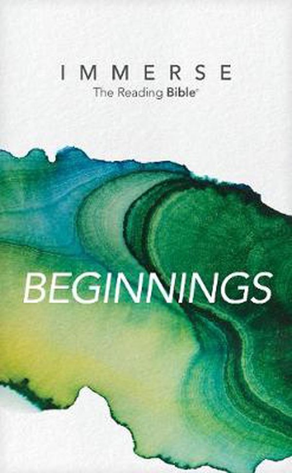 Cover Art for 9781496458322, Immerse: Beginnings (Softcover) by Tyndale (COR); Institute for Bible Reading (CON)
