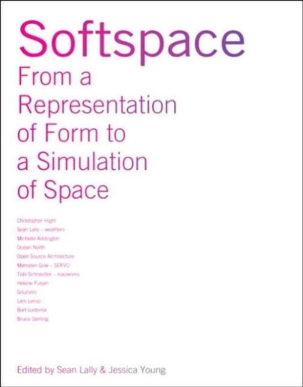 Cover Art for 9780415402026, Softspace: From a Representation of Form to a Simulation of Space by Sean Lally