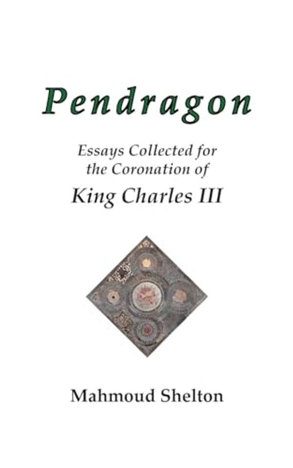 Cover Art for 9780974146867, Pendragon by Mahmoud Shelton