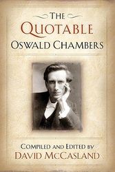 Cover Art for 9781572931947, The Quotable Oswald Chambers by David McCasland