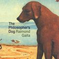 Cover Art for 9780203508695, The Philosopher's Dog by Raimond Gaita