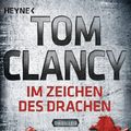 Cover Art for 9783453436817, Im Zeichen des Drachen by Tom Clancy
