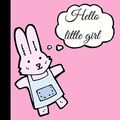 Cover Art for 9798693941038, Hello little girl: baby shower guest book girl bunny + Gift log + Keepsake page, soft cover 8.5"x8.5"(21.59cmx21.59cm), babyparty gästebuch,fiesta ... , shower de bébé, fête prénatale, ベビーシャワー by Gibbs Event Publishing