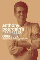 Cover Art for 9781582341804, Anthony Bourdain's Les Halles Cookbook by Anthony Bourdain