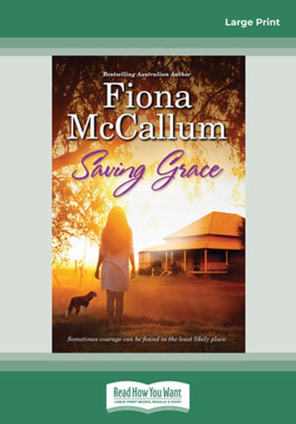 Cover Art for 9781459688377, Saving Grace by Fiona McCallum