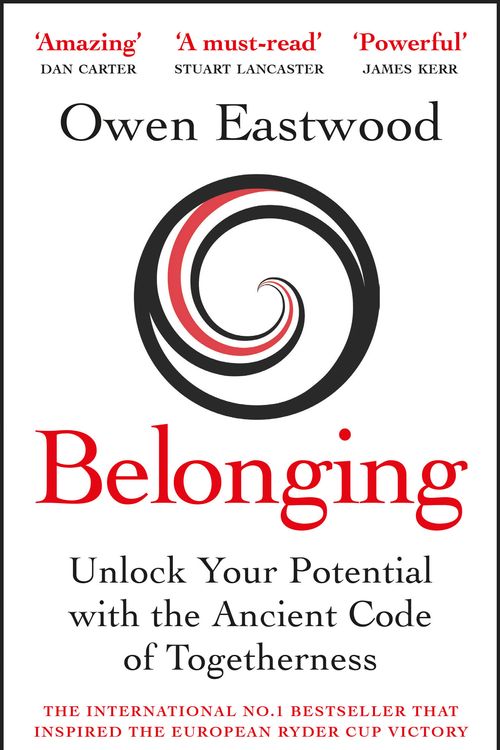 Cover Art for 9781529410310, Belonging: The Ancient Code of Togetherness by Owen Eastwood