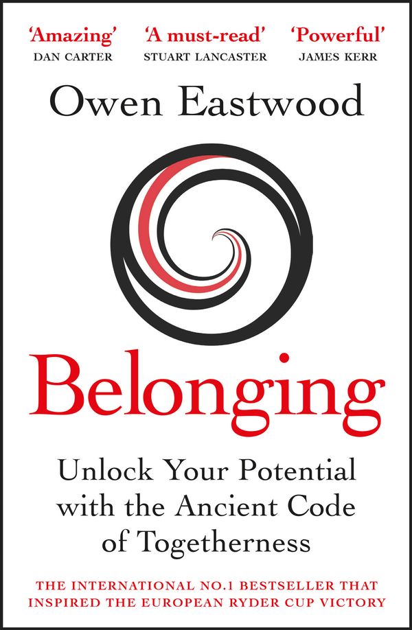 Cover Art for 9781529410310, Belonging: The Ancient Code of Togetherness by Owen Eastwood