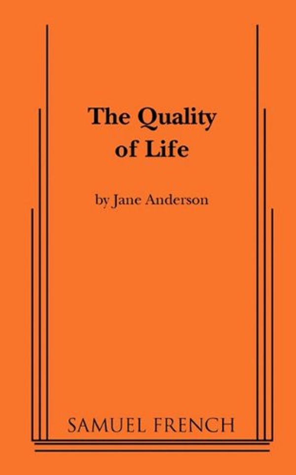 Cover Art for 9780573696954, The Quality of Life by Jane Anderson