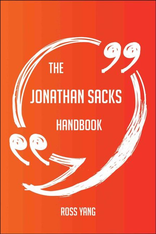 Cover Art for 9781489176950, The Jonathan Sacks Handbook - Everything You Need To Know About Jonathan Sacks by Ross Yang
