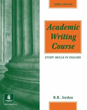 Cover Art for 9780582400191, Academic Writing Course by R R. Jordan