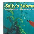 Cover Art for 9780688126902, Sally's Submarine by Joan Anderson